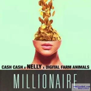 Cash Cash - Millionaire Ft. Nelly